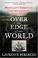 Cover of: Over the Edge of the World