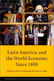Cover of: Latin America and the world economy since 1800 by edited by John H. Coatsworth and Alan M. Taylor.