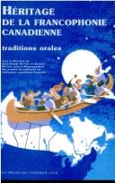 Cover of: Héritage de la francophonie canadienne: traditions orales