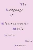 Cover of: The Language of electroacoustic music