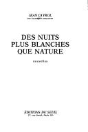 Cover of: Des nuits plus blanches que nature: nouvelles