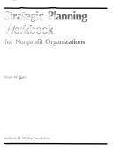 Strategic planning workbook for nonprofit organizations by Bryan W. Barry