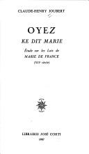 Cover of: Oyez ke dit Marie: étude sur les Lais de Marie de France (XIIe siècle)