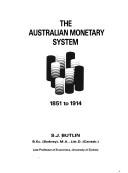 Cover of: The Australian monetary system, 1851 to 1914