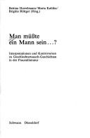 Cover of: Man müsste ein Mann sein-- ?: Interpretationen und Kontroversen zu Geschlechtertausch-Geschichten in der Frauenliteratur