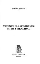 Cover of: Vicente Blasco Ibáñez: mito y realidad