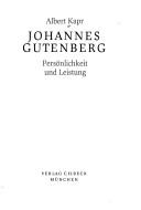 Cover of: Johannes Gutenberg: Persönlichkeit und Leistung