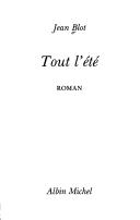 Cover of: Tout l'été by Blot, Jean