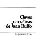 Cover of: Claves narrativas de Juan Rulfo by José C. González Boixo