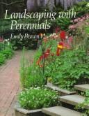 Cover of: Landscaping with perennials