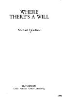 Cover of: Where there's a will by Michael Heseltine
