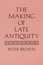 Cover of: The Making of Late Antiquity (Carl Newell Jackson Lectures)