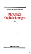 Cover of: Province, capitale Limoges: récit