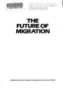 Cover of: The Future of migration.