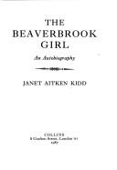 Cover of: The Beaverbrook girl: an autobiography