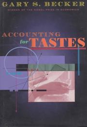 Cover of: Accounting for tastes by Gary Stanley Becker