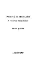 Cover of: Phoenix in her blood: a historical entertainment