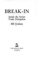 Cover of: Break-in by Bill Graham
