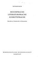 Cover of: Hochsprache, Literatursprache, Schriftsprache by Richard Baum