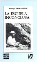 Cover of: La escuela inconclusa by Rodrigo Parra Sandoval