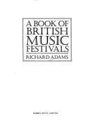 A book of British music festivals by Richard Adams