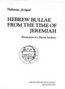 Hebrew bullae from the time of Jeremiah by Nahman Avigad