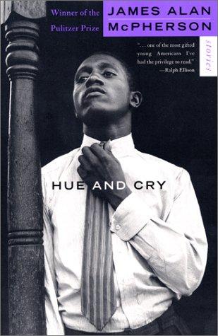 Hue and cry by James Alan McPherson