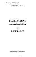 Cover of: L' Allemagne national-socialiste et l'Ukraine