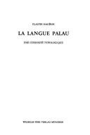 Cover of: La langue palau by Claude Hagège