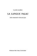 Cover of: La langue palau: une curiosité typologique