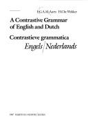 Cover of: contrastive grammar of English and Dutch =: Contrastieve grammatica Engels/Nederlands