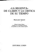 La regenta de Clarín y la crítica de su tiempo by María José Tintoré