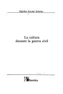 Cover of: La cultura durante la guerra civil