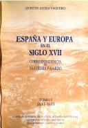 Cover of: España y Europa en el siglo XVII: correspondencia de Saavedra Fajardo