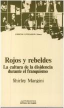 Cover of: Rojos y rebeldes by Shirley Mangini González