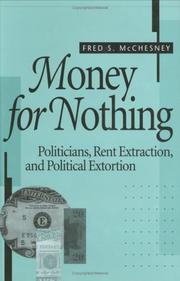 Money for nothing by Fred S. McChesney