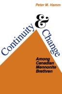 Continuity & change among Canadian Mennonite Brethren by Peter Martin Hamm