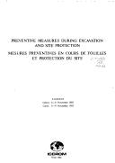 Cover of: Preventive measures during excavation and site protection: conference, Ghent, 6-8 November 1985 = Mesures préventives en cours de fouilles et protection du site : conférence, Gand, 6-8 novembre 1985.