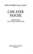 Cover of: Casi ayer noche