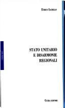 Cover of: Stato unitario e "disarmonie" regionali by [a cura di] Enrico Iachello.