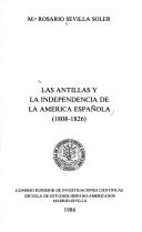 Cover of: Las Antillas y la independencia de la América Española (1808-1826)