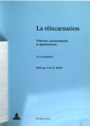 Cover of: La Réincarnation: théories, raisonnements et appréciations : un symposium