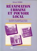 Cover of: Réanimation urbaine et pouvoir local: les stratégies des municipalités de Montréal, Sherbrooke et Grenoble en quartiers anciens