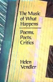 Cover of: The music of what happens by Helen Hennessy Vendler