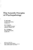Cover of: The Scientific principles of psychopathology by [edited by] P. McGuffin, M.F. Shanks, R.J. Hodgson.