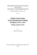 Cover of: Studien zu den Arengen in den Urkunden Kaiser Ludwigs des Bayern (1314-1347) by Christa Fischer