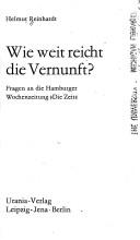 Cover of: Wie weit reicht die Vernunft?: Fragen an die Hamburger Wochenzeitung "Die Zeit"