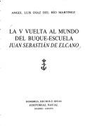 Cover of: La V vuelta al mundo del buque-escuela Juan Sebastián de Elcano