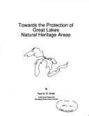 Cover of: Towards the protection of Great Lakes natural heritage areas by Paul G. R. Smith