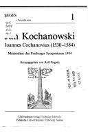 Cover of: Jan Kochanowski =: Ioannes Cochanovius (1530-1584) : Materialien des Freiburger Symposiums 1984
